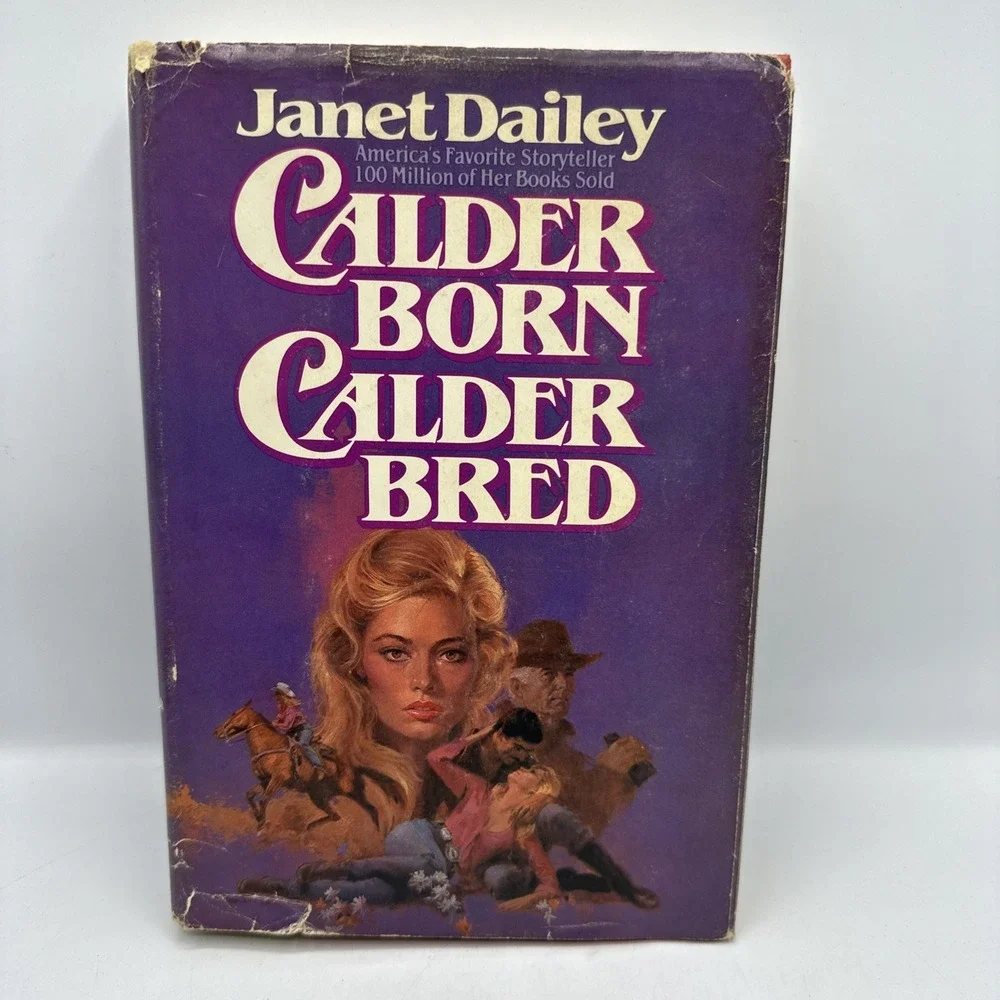 Calder Born Calder Bred By Janet Dailey Book Club Edition 1983 HCDJ